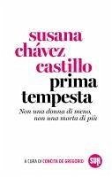 Prima tempesta. Non una donna di meno, non una morta di più - Chávez, Susana