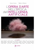 L' opera d'arte nell'epoca dell'Intelligenza Artificiale L' opera d'arte nell'epoca dell'Intelligenza Artificiale