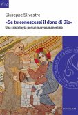 «Se tu conoscessi il dono di Dio». Una cristologia per un nuovo umanesimo «Se tu conoscessi il dono di Dio». Una cristologia per un nuovo umanesimo