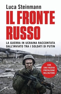 Il fronte russo. La guerra in Ucraina raccontata dall'inviato tra i soldati di Putin Cover Il fronte russo. La guerra in Ucraina raccontata dall'inviato tra i soldati di Putin