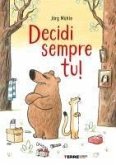 Decidi sempre tu! Decidi sempre tu!