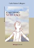 Io mi chiamo Stefano Io mi chiamo Stefano