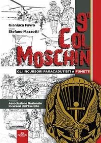 9° Col Moschin. Gli Incursori Paracadutisti a fumetti Cover 9° Col Moschin. Gli Incursori Paracadutisti a fumetti