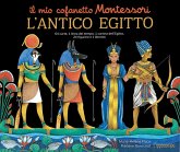 L' antico Egitto. Il mio cofanetto Montessori L' antico Egitto. Il mio cofanetto Montessori
