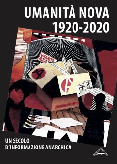 Cover Umanità Nova 1920-2020. Un secolo d'informazione anarchica. Atti della Giornata di studi (Imola, 17 ottobre 2020)