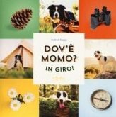 Dov'è Momo? In giro! Dov'è Momo? In giro!
