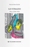 Lo strazio. Poesie (1980-1986) Lo strazio. Poesie (1980-1986)