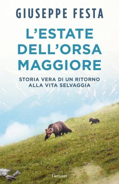 Cover L' estate dell'Orsa Maggiore. Storia vera di un ritorno alla vita selvaggia