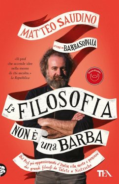 Cover La filosofia non è una barba. Dal prof più appassionante d'Italia vita, morte e pensiero dei grandi filosofi da Talete a Nietzsche