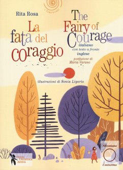 La fata del coraggio-The fairy of courage - Rosa, Rita La fata del coraggio-The fairy of courage - Rosa, Rita