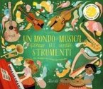 Un mondo di musica. Gli strumenti Un mondo di musica. Gli strumenti
