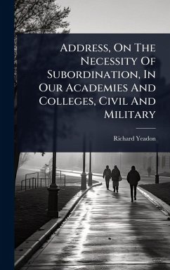 Cover Address, On The Necessity Of Subordination, In Our Academies And Colleges, Civil And Military