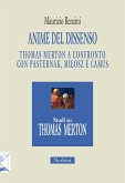 Anime del dissenso. Thomas Merton a confronto con Pasternak, Mi¿osz e Camus Anime del dissenso. Thomas Merton a confronto con Pasternak, Mi¿osz e Camus
