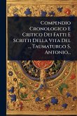 Compendio Cronologico E Critico Dei Fatti E Scritti Della Vita Del ... Taumaturgo S. Antonio... Compendio Cronologico E Critico Dei Fatti E Scritti Della Vita Del ... Taumaturgo S. Antonio...