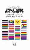 Una storia del genere. Dall'antichità ai giorni nostri Una storia del genere. Dall'antichità ai giorni nostri