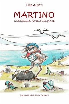 Martino l'uccellino amico del mare - Altieri, Elsa