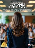 Custodire Il Ben-essere (eBook, ePUB) Custodire Il Ben-essere (eBook, ePUB)
