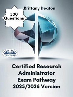 Cover Certified Research Administrator Exam Pathway 2025/2026 Version (eBook, ePUB)