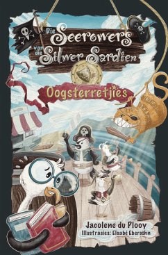 Cover Die seerowers van die Silwer Sardien: Oogsterretjies (eBook, ePUB)