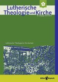 Lutherische Theologie und Kirche, Heft 04/2024 (eBook, PDF) Lutherische Theologie und Kirche, Heft 04/2024 (eBook, PDF)