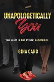 Unapologetically You (eBook, ePUB)