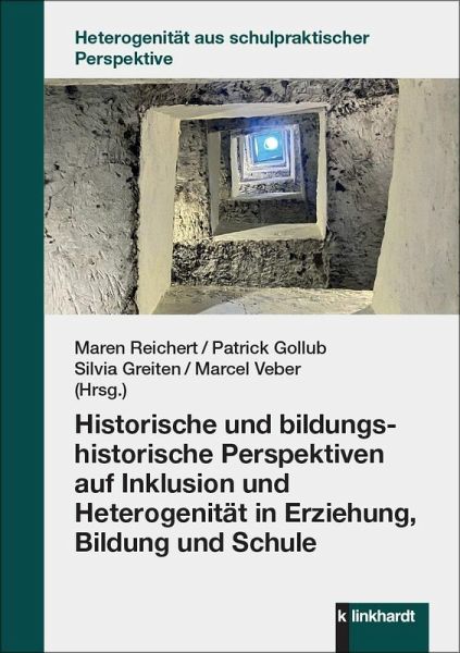 Historische und bildungshistorische Perspektiven auf Inklusion und Heterogenität in Erziehung, Bildung und Schule (eBook, PDF)