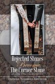 Rejected Stones Become The Corner Stone (eBook, ePUB) Rejected Stones Become The Corner Stone (eBook, ePUB)