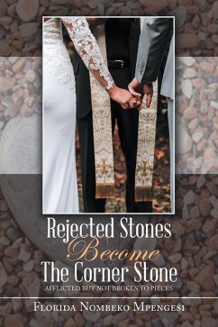 Cover Rejected Stones Become The Corner Stone (eBook, ePUB)