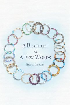 A BRACELET AND A FEW WORDS (eBook, ePUB) A BRACELET AND A FEW WORDS (eBook, ePUB)