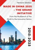 Made in China 2025 - The Grand Initiative (eBook, ePUB)