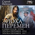 Epoha peremen: Curriculum vitae. Epoha peremen. 1916. Epoha peremen. 1917 (MP3-Download)