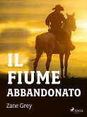 Il fiume abbandonato (eBook, ePUB)