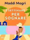 2 settimane per sognare (eBook, ePUB)