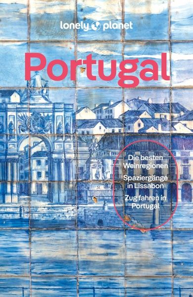 LONELY PLANET Reiseführer E-Book Portugal (eBook, PDF) LONELY PLANET Reiseführer E-Book Portugal (eBook, PDF)