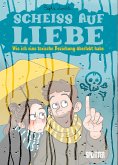 Scheiß auf Liebe Scheiß auf Liebe