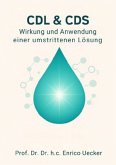 CDL & CDS - Wirkung und Anwendung einer umstrittenen Lösung CDL & CDS - Wirkung und Anwendung einer umstrittenen Lösung