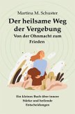 Der heilsame Weg der Vergebung