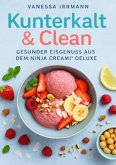 Kunterkalt & Clean - Gesunder Eisgenuss aus dem Ninja Creami® Deluxe