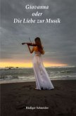 Giovanna oder Die Liebe zur Musik Giovanna oder Die Liebe zur Musik