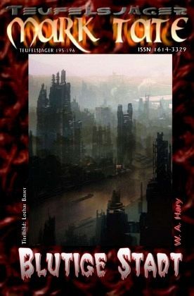 TEUFELSJÄGER Mark Tate 195-196: Blutige Stadt