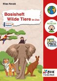 Basisheft Wilde Tiere im Zoo Basisheft Wilde Tiere im Zoo