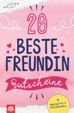 20 beste Freundin Gutscheine