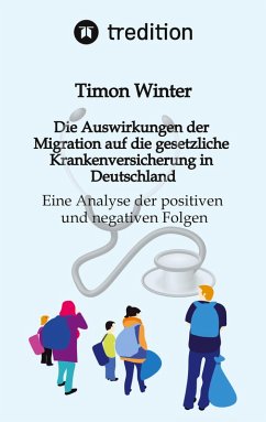 Cover Die Auswirkungen der Migration auf die gesetzliche Krankenversicherung in Deutschland