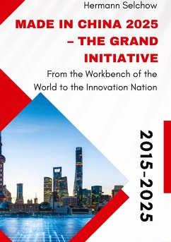 Cover Made in China 2025 - The Grand Initiative
