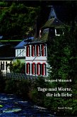 Tage und Worte, die ich liebe Tage und Worte, die ich liebe