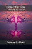 Epilepsy Unleashed (eBook, ePUB)