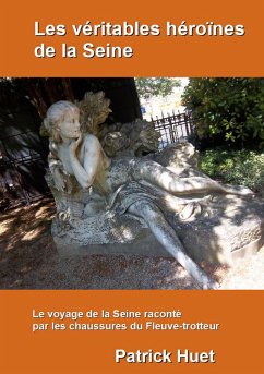 Les véritables héroïnes de la Seine (eBook, ePUB) - Huet, Patrick