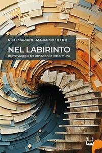 Cover Nel labirinto. Breve viaggio tra emozioni e letteratura