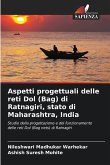 Aspetti progettuali delle reti Dol (Bag) di Ratnagiri, stato di Maharashtra, India Aspetti progettuali delle reti Dol (Bag) di Ratnagiri, stato di Maharashtra, India
