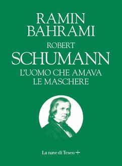 Cover Robert Schumann. L'uomo che amava le maschere